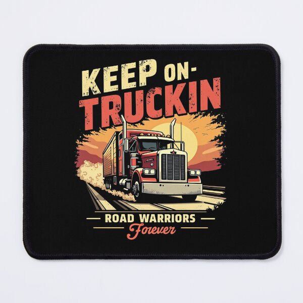Item preview, Keep On Truckin’ – Road Warriors Forever Truck Driver Design designed and sold by DesignDoodleArt.