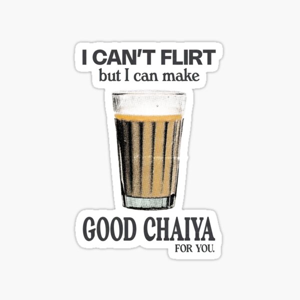Item preview, I Can’t Flirt, But I Can Make Good Chaiya designed and sold by DTee s.