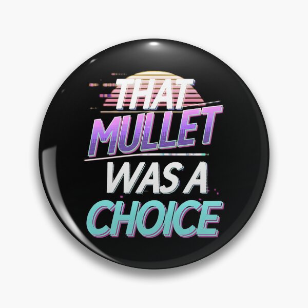 Item preview, That Mullet Was A Choice Barber Joke designed and sold by DomTeesHaven.