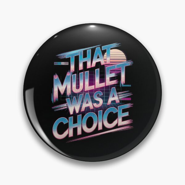 Item preview, That Mullet Was A Choice Barber Joke designed and sold by DomTeesHaven.