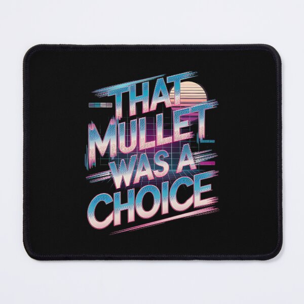 Item preview, That Mullet Was A Choice Barber Joke designed and sold by DomTeesHaven.