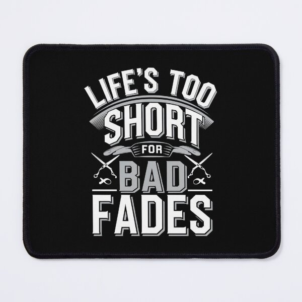 Item preview, Life's Too Short For Bad Fades Barber Joke designed and sold by DomTeesHaven.
