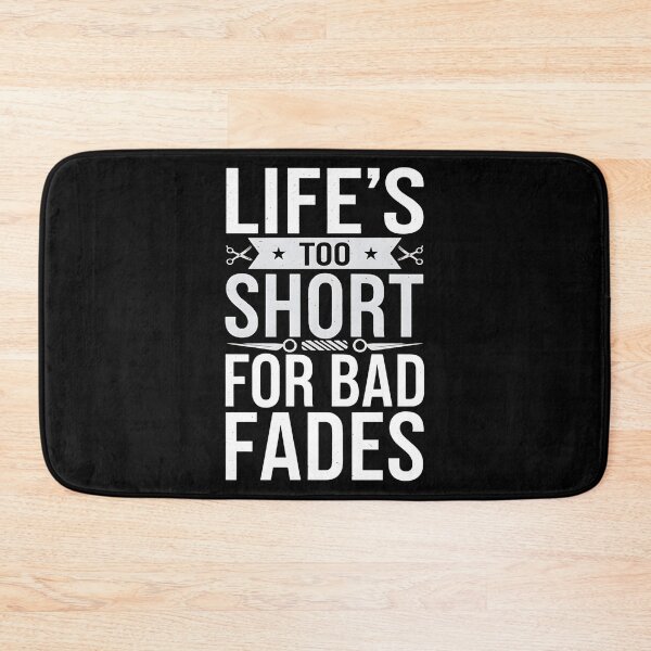Item preview, Life's Too Short For Bad Fades Barber Joke designed and sold by DomTeesHaven.