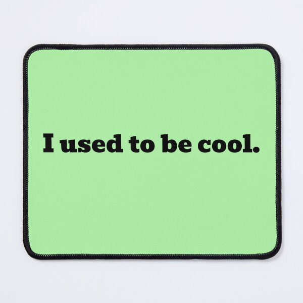 Item preview, I used to be cool designed and sold by WakeNBake-Tees.