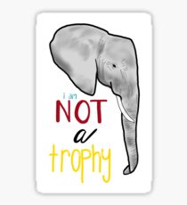 I am Not a Trophy Sticker
