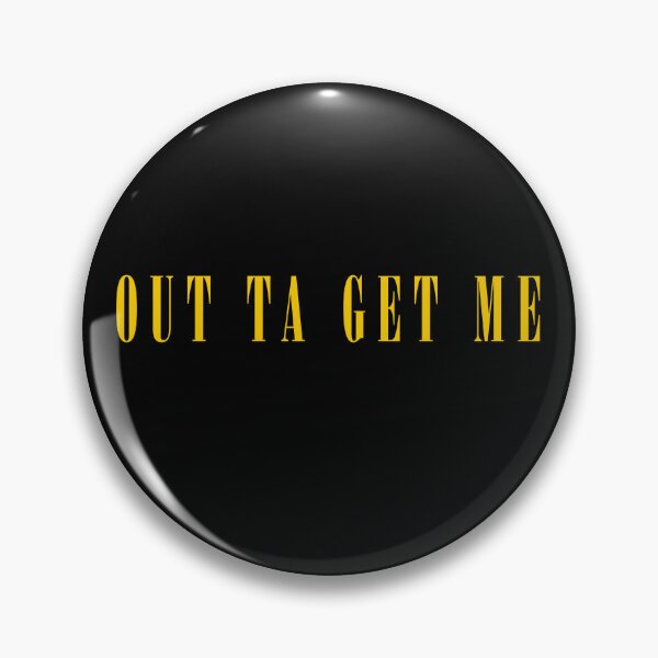 Item preview, Out Ta Get Me designed and sold by leAnomis.