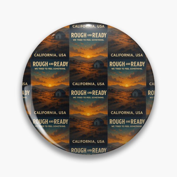 Item preview, Rough and Ready – California – USA designed and sold by buglevel.
