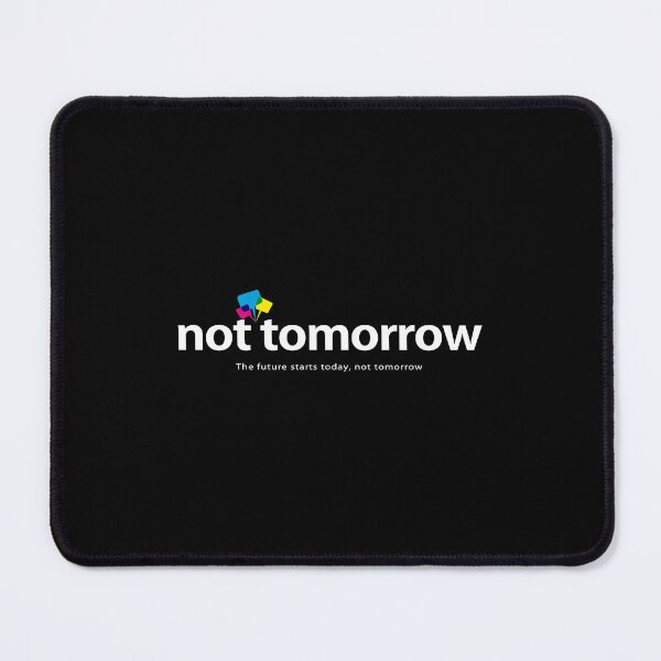 Item preview, The future starts today, not tomorrow  designed and sold by Vanich-Panich.