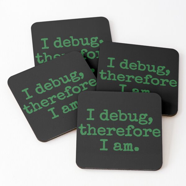 Item preview, I Debug, Therefore I Am  designed and sold by Rocklights.