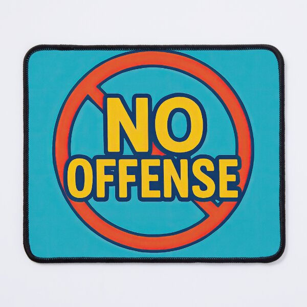 Item preview, No Offense designed and sold by ReallyNoOffense.