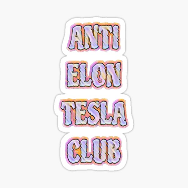 Item preview, Anti-Elon-Tesla-Club #10 designed and sold by creativerooney.