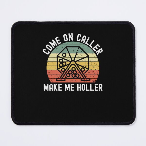 Item preview, Retro Come on caller make me holler funny bingo player humor designed and sold by snowry.
