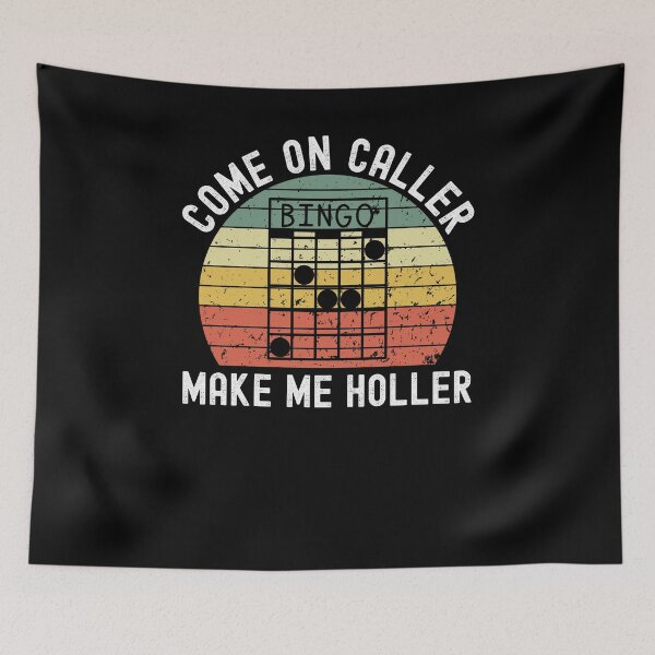 Item preview, Come on caller make me holler funny bingo player retro humor designed and sold by snowry.