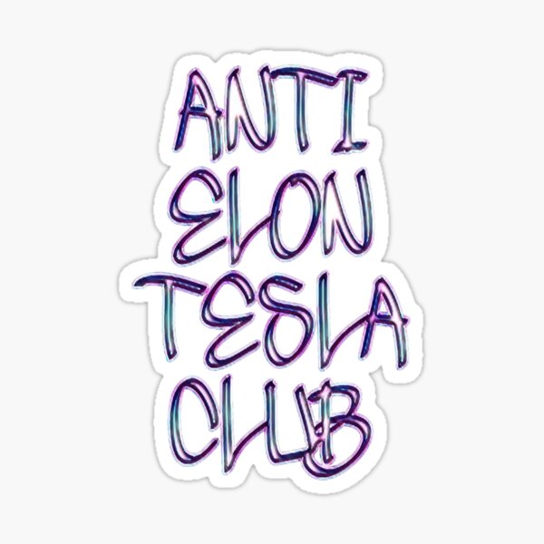 Item preview, Anti-Elon-Tesla-Club #13 designed and sold by creativerooney.