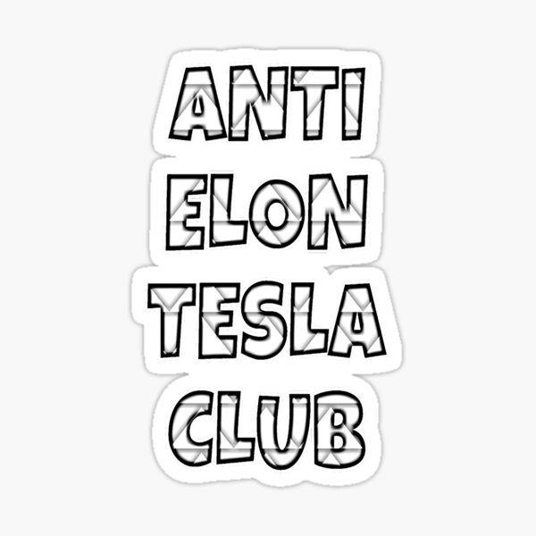 Item preview, Anti-Elon-Tesla-Club #15 designed and sold by creativerooney.