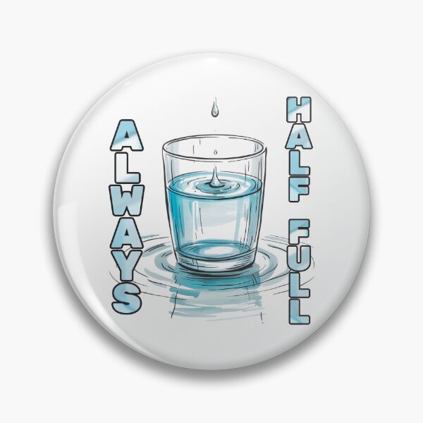 Item preview, Always Half Full Water Glass Positive Shirt designed and sold by JantarBee.