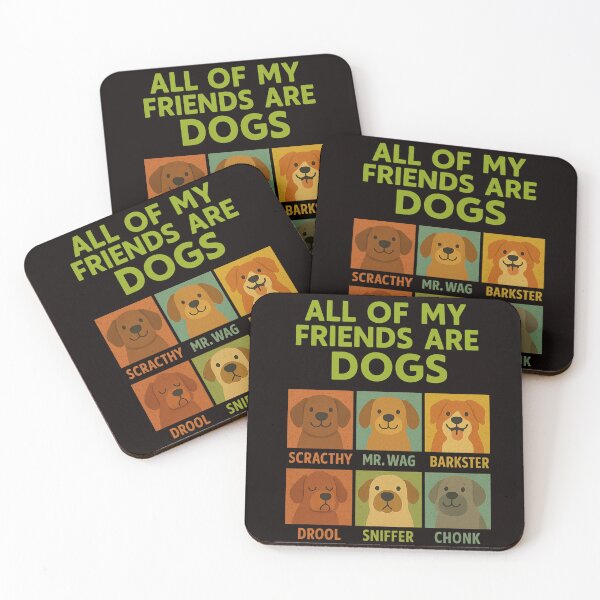 Item preview, All of My Friends Are Dogs designed and sold by PosiPrints.