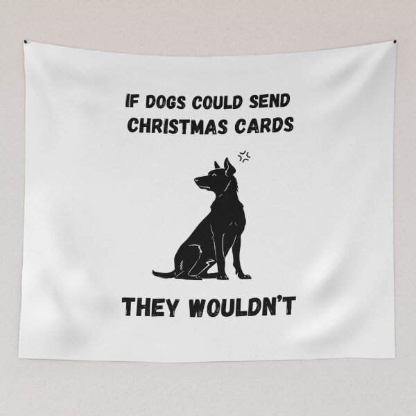 Item preview, If Dogs Could Send Christmas Cards, They Wouldn't designed and sold by GRINspiration.
