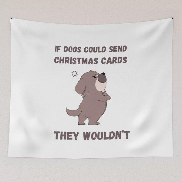 Item preview,  If Dogs Could Send Christmas Cards, They Wouldn't designed and sold by GRINspiration.
