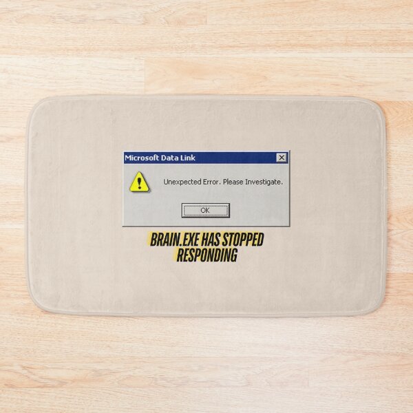 Item preview, Brain.exe Has Stopped Responding – Funny Error Design designed and sold by AIKNOCKTECK.