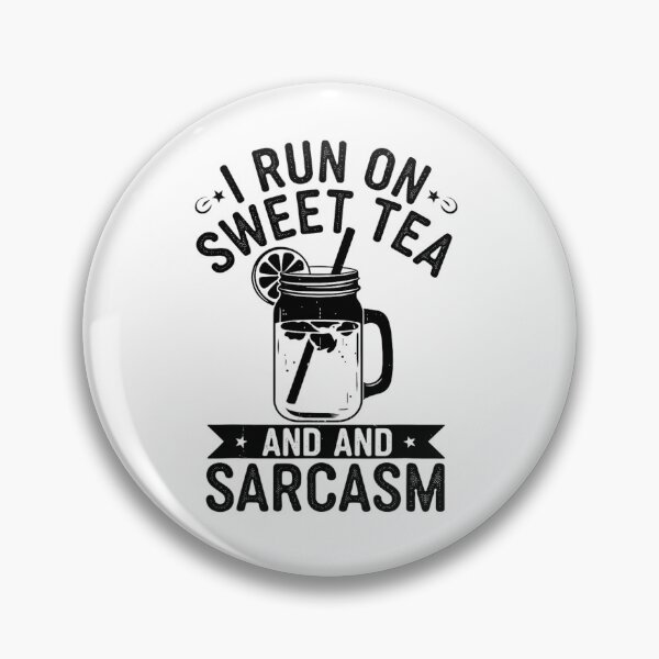 Item preview, I Run On Sweet Tea And Sarcasm – Funny Sweet Tea Lover designed and sold by artcultreone.