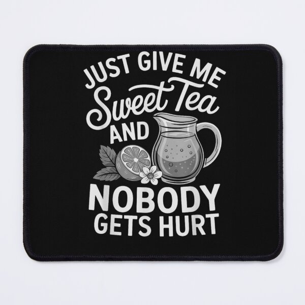 Item preview, Just Give Me Sweet Tea And Nobody Gets Hurt – Funny Tea Lover designed and sold by artcultreone.