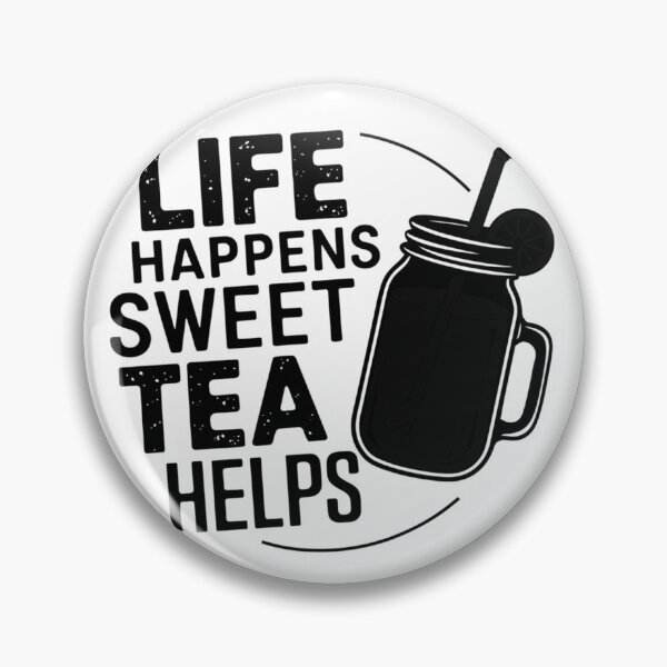 Item preview, Life Happens, Sweet Tea Helps – Funny Sweet Tea Lover designed and sold by artcultreone.