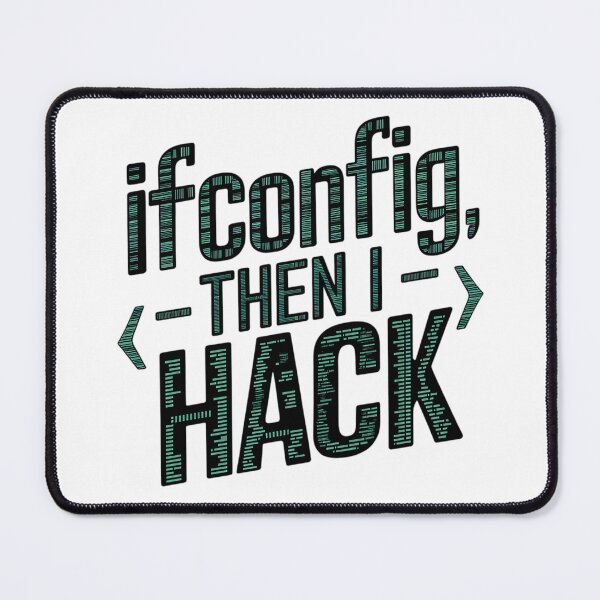 Item preview, Funny Hacker Quote ifconfig Then I Hack Linux Terminal Command Design designed and sold by pixelpopplanet.