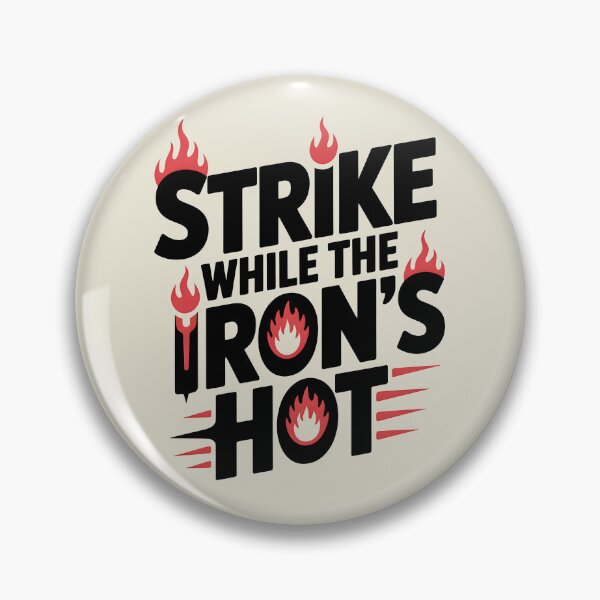 Item preview, Strike While the Iron’s Hot – Maker’s Moment designed and sold by Jollys-ArtShop.