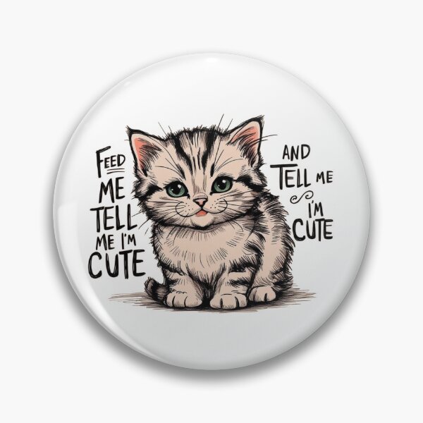 Item preview, Feed Me and Tell Me I'm Cute designed and sold by PinkiPop Studio.