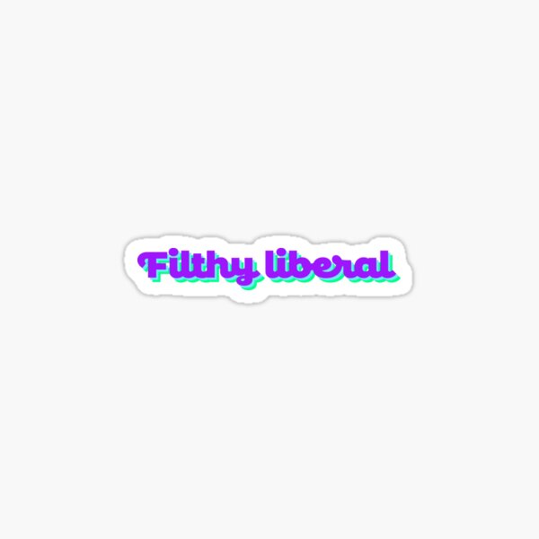 Artikel-Vorschau von Filthy Liberal V2 - Traube, designt und verkauft von sillyjess.