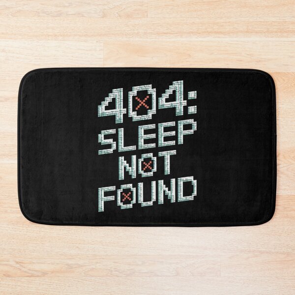 Item preview, 404 Sleep Not Found Funny Programmer Coder Art Design for Night Owls designed and sold by pixelpopplanet.