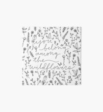 You Belong Among the Wildflowers Art Board