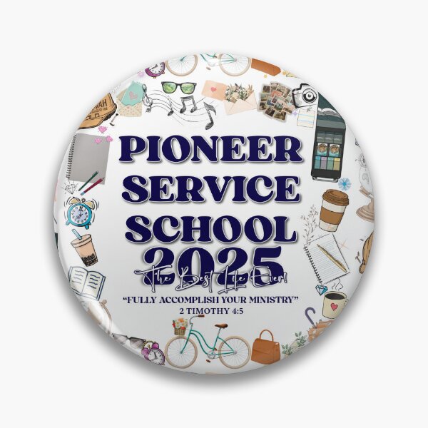Item preview, Pioneer Service School 2025 - best life ever - fully accomplish your ministry  designed and sold by CAISHEM DESIGNS.
