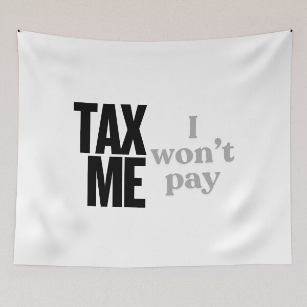 Item preview, Tax Me - I won't pay designed and sold by VasInd.
