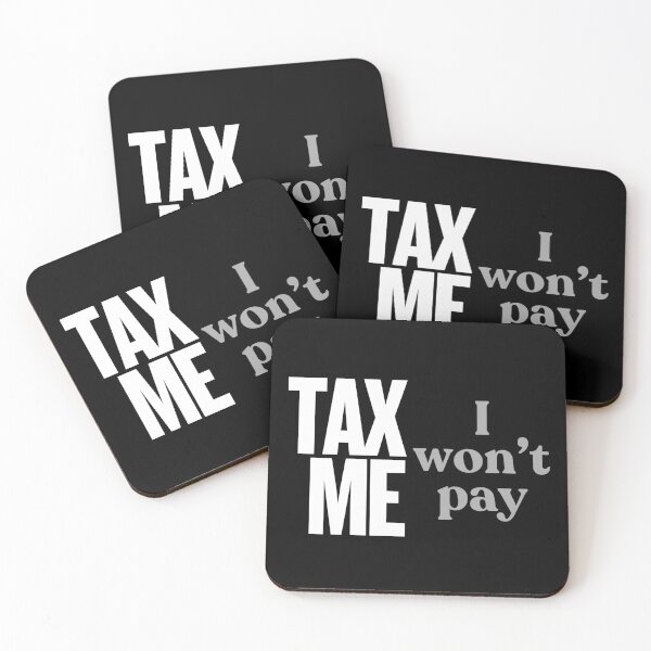 Item preview, Tax Me - I won't pay - white designed and sold by VasInd.