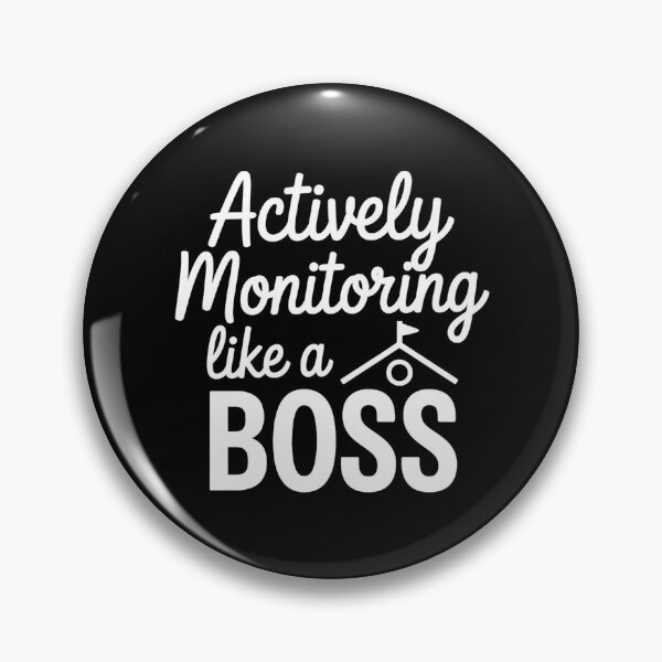 Item preview, Actively Monitoring Like A Boss designed and sold by Redgiant87x.