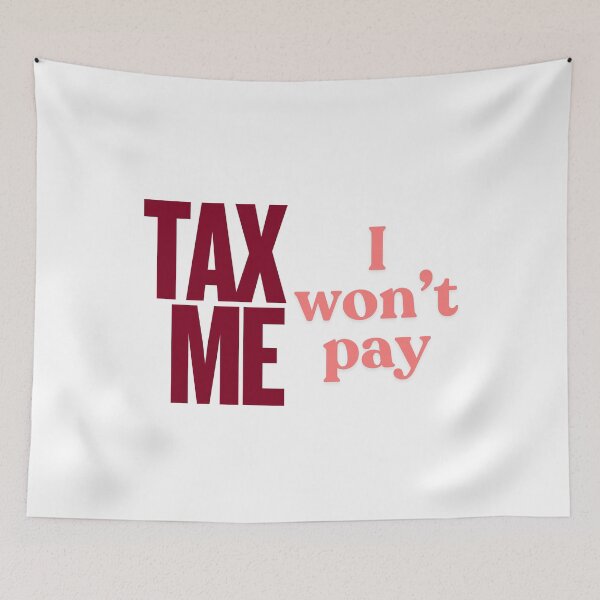 Item preview, Tax Me - I won't pay - red designed and sold by VasInd.