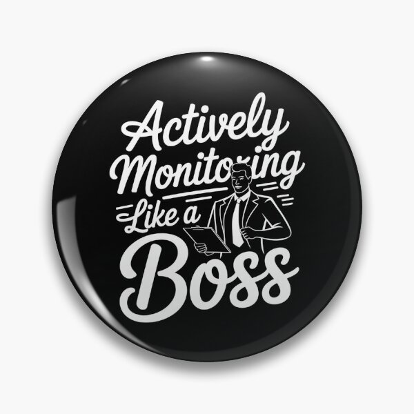 Item preview, Actively Monitoring Like A Boss designed and sold by Redgiant87x.