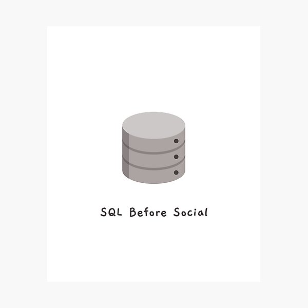 Artikel-Vorschau von SQL vor Social Backend Engineer, designt und verkauft von Viral Haul.