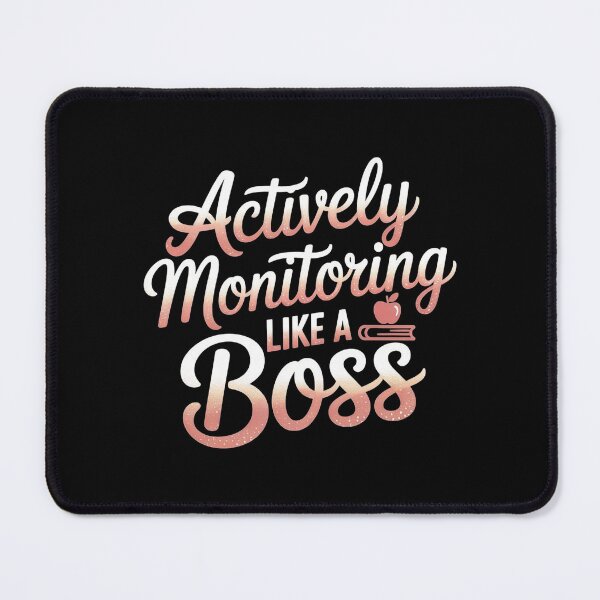 Item preview, Actively Monitoring Like A Boss designed and sold by Redgiant87x.