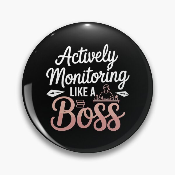 Item preview, Actively Monitoring Like A Boss designed and sold by Redgiant87x.