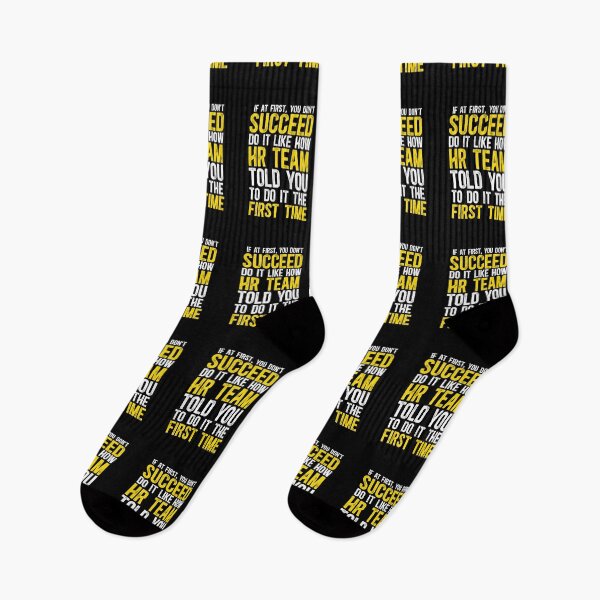 Item preview, If At First You Don't Succeed, Do It Like How Human Resources Team Told You To Do The First Time designed and sold by TeesYouWant.