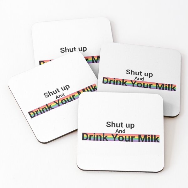 Item preview, Shut up and drink your milk designed and sold by odetolovely.