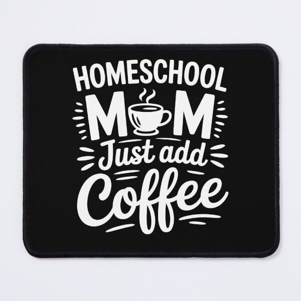Item preview, Homeschool Mom Just Add Coffee Funny designed and sold by tmerchtrends.