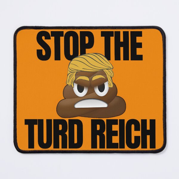Item preview, Stop The Turd Reich designed and sold by Caring Hearts.