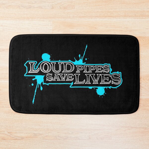 Item preview, Loud Pipes Save Lives designed and sold by mr.ninja13.
