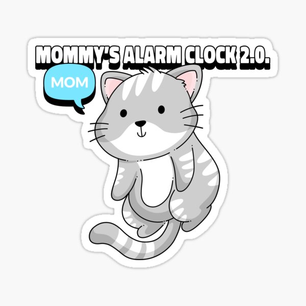 Item preview, Mommy's Alarm Clock 2.0. designed and sold by KodaPawz.