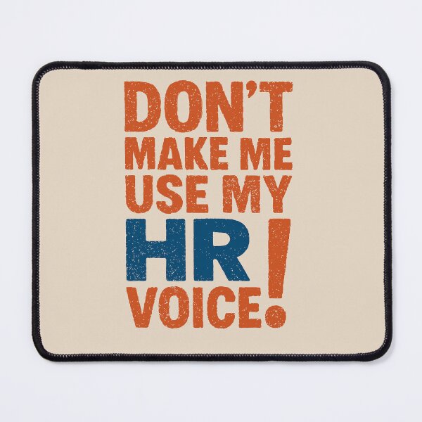 Item preview, Do Not Make Me Use My HR Voice! - HR humor designed and sold by TeesYouWant.