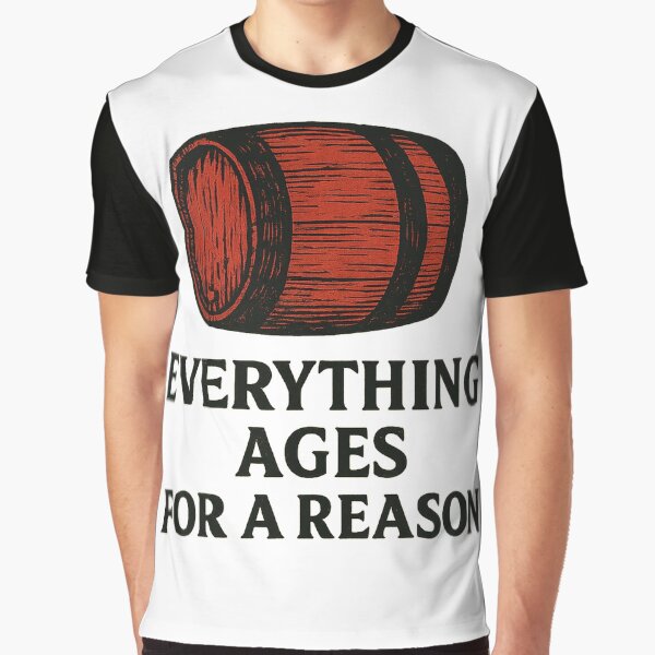 Item preview, Everything Ages for a Reason – Barrel designed and sold by NeatAndSip.